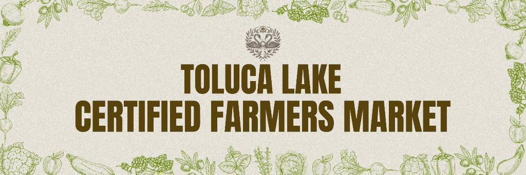 Toluca Lake Certified Farmers Market banner